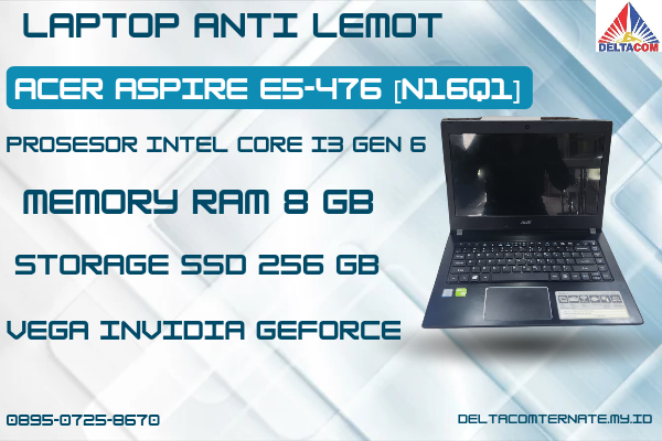 ACER ASPIRE E5-476[N16Q1] , TYPE BARU BODY SLIM, PROSESOR INTEL CORE I3 GEN 6 RAM 8 GB SSD 256 GB GB DISPLAY 14 INCH MULUS , WARNAH GREY